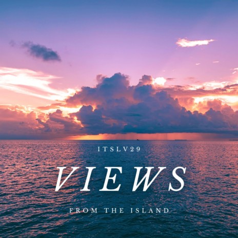 Views From The Island | Boomplay Music