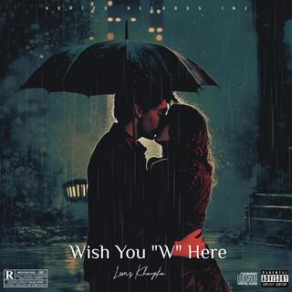 I wish You Were Here ft. Alpha Blondy lyrics | Boomplay Music