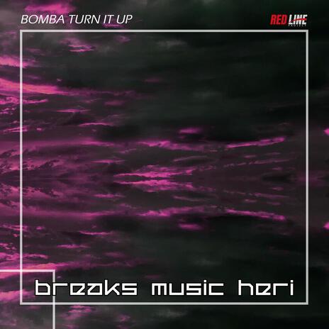 Bomba Turn It Up | Boomplay Music