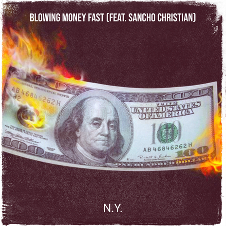 Blowing Money Fast ft. Sancho Christian | Boomplay Music