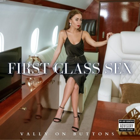 FIRST CLASS SEX | Boomplay Music