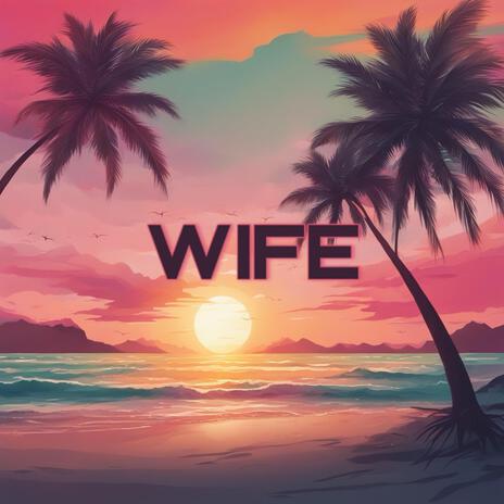 Wife ft. Zadi | Boomplay Music