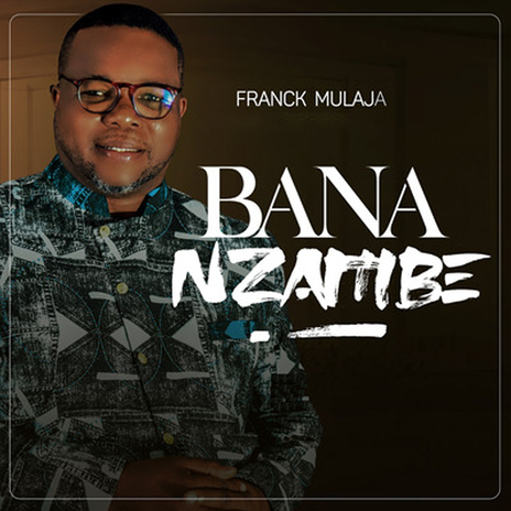 BANA NZAMBE | Boomplay Music