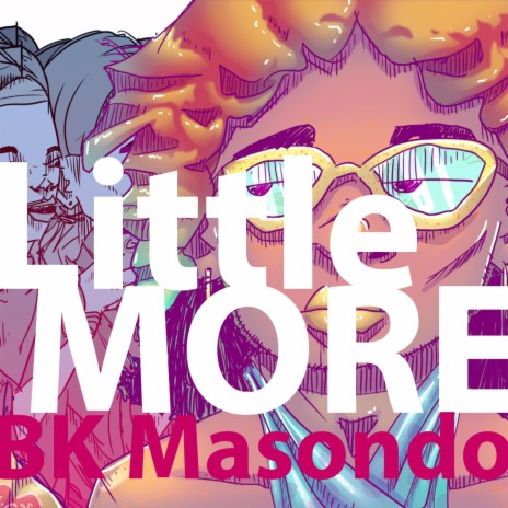 Little More (Dance Mix) ft. BK Masondo | Boomplay Music