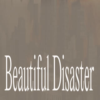 Beautiful Disaster lyrics | Boomplay Music