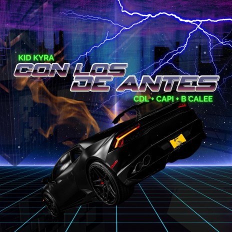 Con Los De Antes ft. KID KYRA, CDL OFICIAL, BCALEE & CAPITAN TAN TAN | Boomplay Music