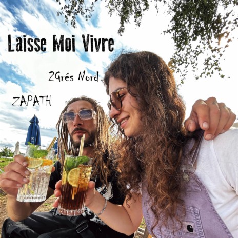 Laisse Moi Vivre ft. Zapath | Boomplay Music