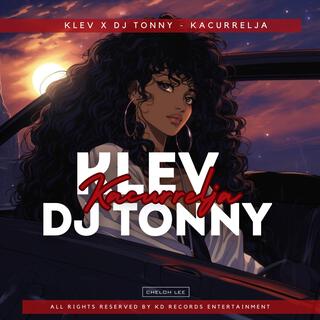 Klev X Dj Tonny (Kacurrelja)