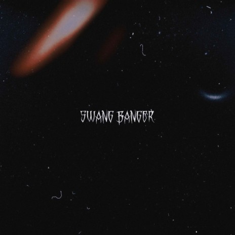 Swang Banger ft. Thomas Wyman, Anika Erickson & Reynaldo Soza-Sandoval | Boomplay Music