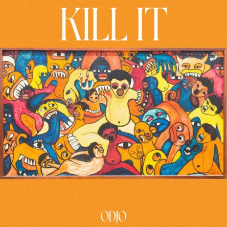 Kill It | Boomplay Music