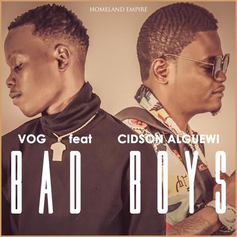 Bad Boys ft. Cidson Alguewi | Boomplay Music