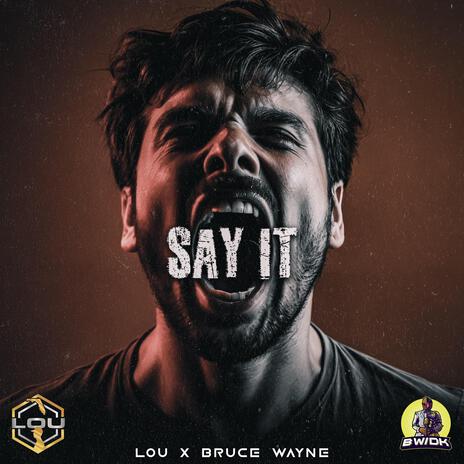 Say It ft. Lou | Boomplay Music