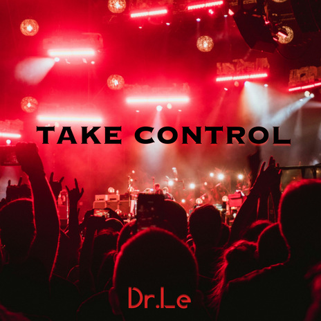 Take Control | Boomplay Music