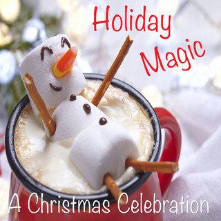 Holiday Magic: A Christmas Celebration