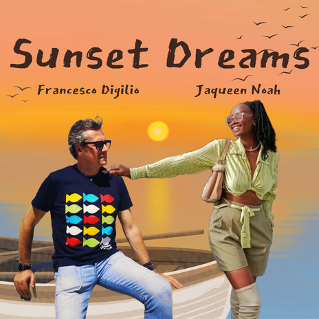 Sunset Dreams ft. Jaqueen Noah | Boomplay Music