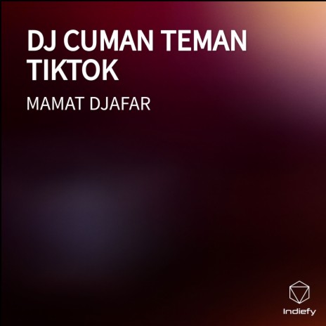 DJ CUMAN TEMAN TIKTOK | Boomplay Music