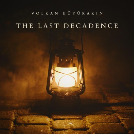 The Last Decadence | Boomplay Music