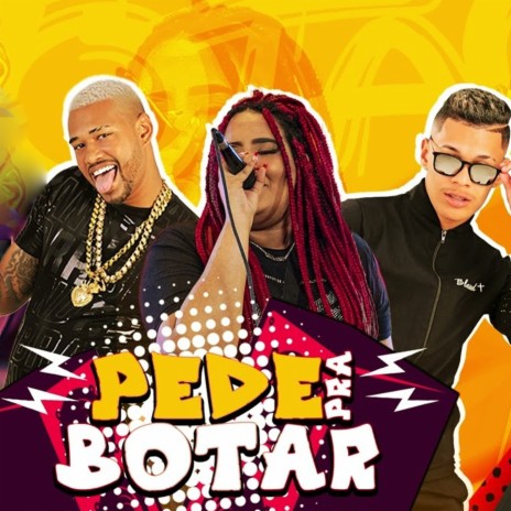 Pede pra Botar ft. Laryssa Real & Pikeno BL | Boomplay Music