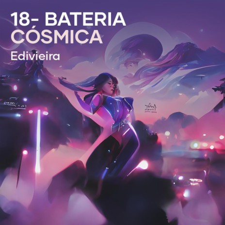 18- Bateria Cósmica | Boomplay Music