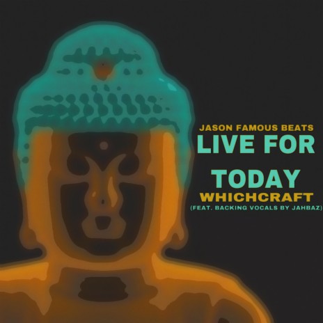 Live For The Day ft. Whichcraft & Jahbaz | Boomplay Music