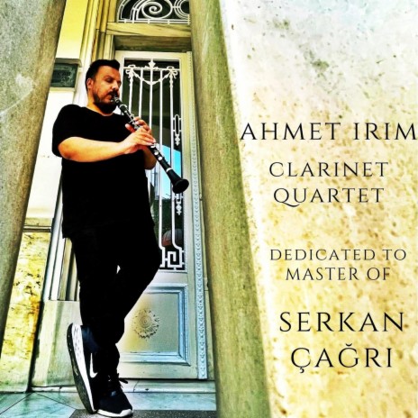 Clarinet Quartet dedicated to master of Serkan Çağrı