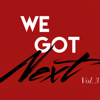 We Got Next, Vol. 3