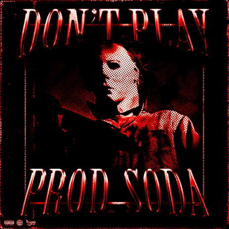 DON'T PLAY | Boomplay Music