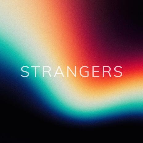 Strangers | Boomplay Music