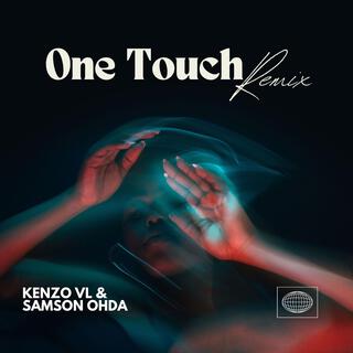 One Touch Remix ft. Samson Ohda lyrics | Boomplay Music