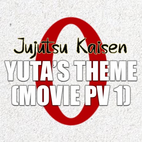 Yuta Okkotsu Theme (Jujutsu Kaisen 0) | Boomplay Music