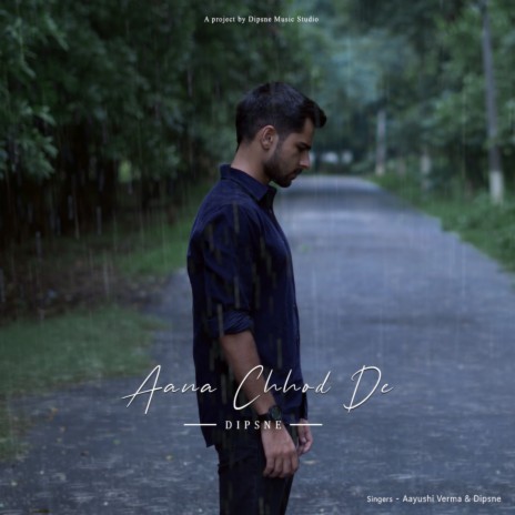 Aana Chhod De ft. Aayushi Verma | Boomplay Music