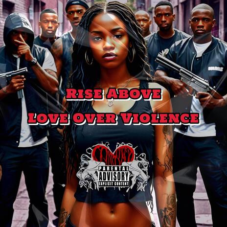 Rise Above Love Over Violence | Boomplay Music