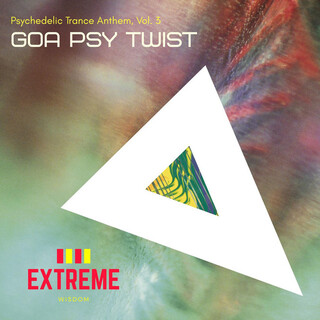 Goa Psy Twist: Psychedelic Trance Anthem, Vol. 3