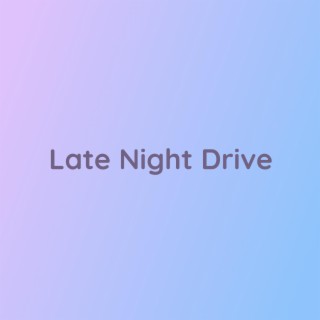 Late Night Drive