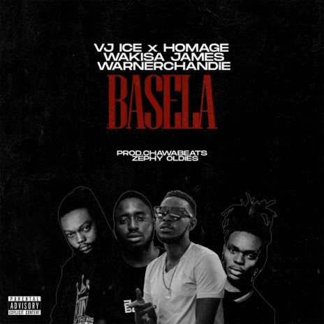 Basela ft. Wakisa James, Homage & Warner Chandie | Boomplay Music