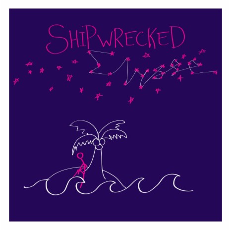 Shipwrecked | Boomplay Music