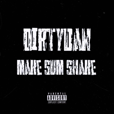 Make sum shake | Boomplay Music