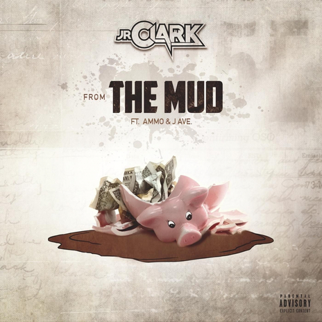 From The Mud ft. T-Leezy, Ammo & J.Ave | Boomplay Music