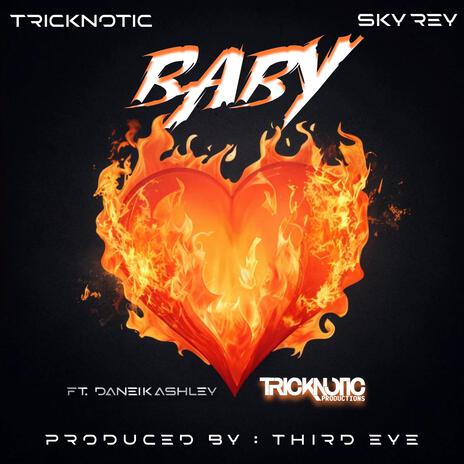 Baby ft. Sky Rey & Daneik Ashley | Boomplay Music