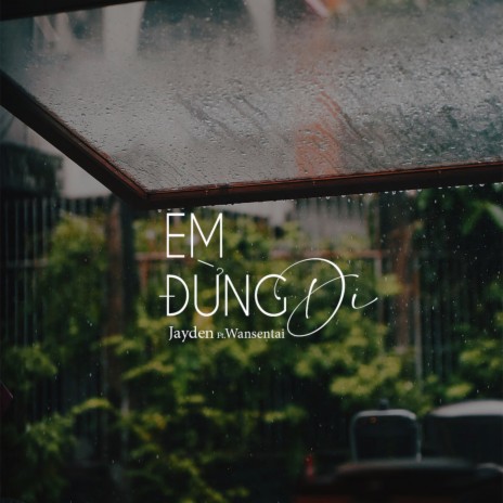 Em Đừng Đi (feat. Wansentai) | Boomplay Music