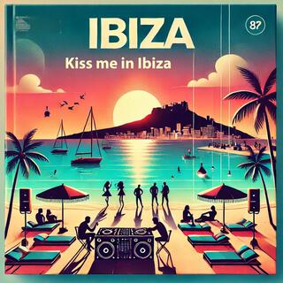 Kiss me in Ibiza