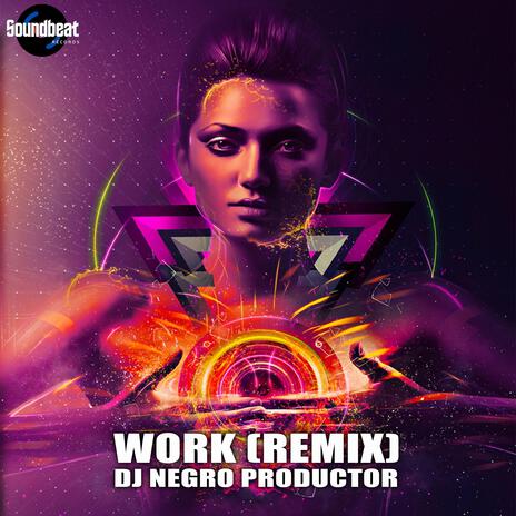 Work (Remix) | Boomplay Music