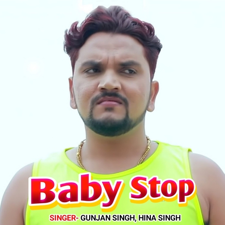 Baby Stop ft. Hina Singh | Boomplay Music