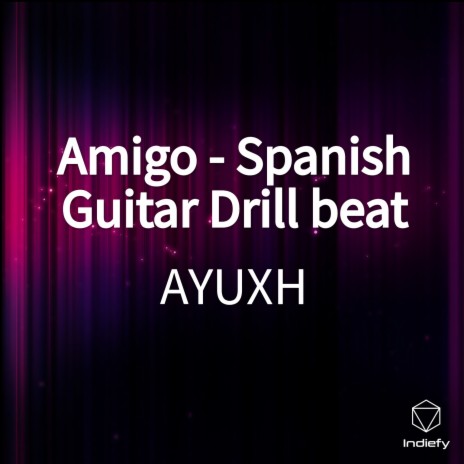 Amigo - Spanish Guitar Drill beat | Boomplay Music