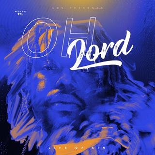 Oh Lord lyrics | Boomplay Music