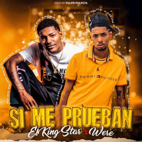 Si Me Prueban ft. El King Star | Boomplay Music