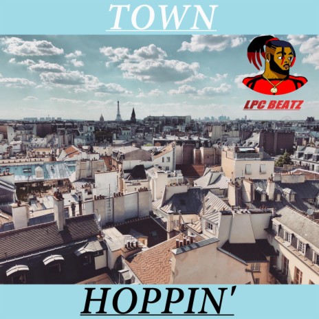 Town Hoppin' | Boomplay Music