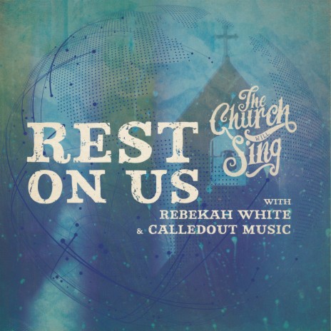 Rest On Us ft. Rebekah White & CalledOut Music | Boomplay Music