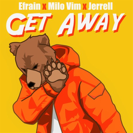 Get Away ft. Jerrell & Milo Vim | Boomplay Music