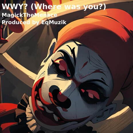 WWY?(Where Was You?) ft. EqMuzik | Boomplay Music